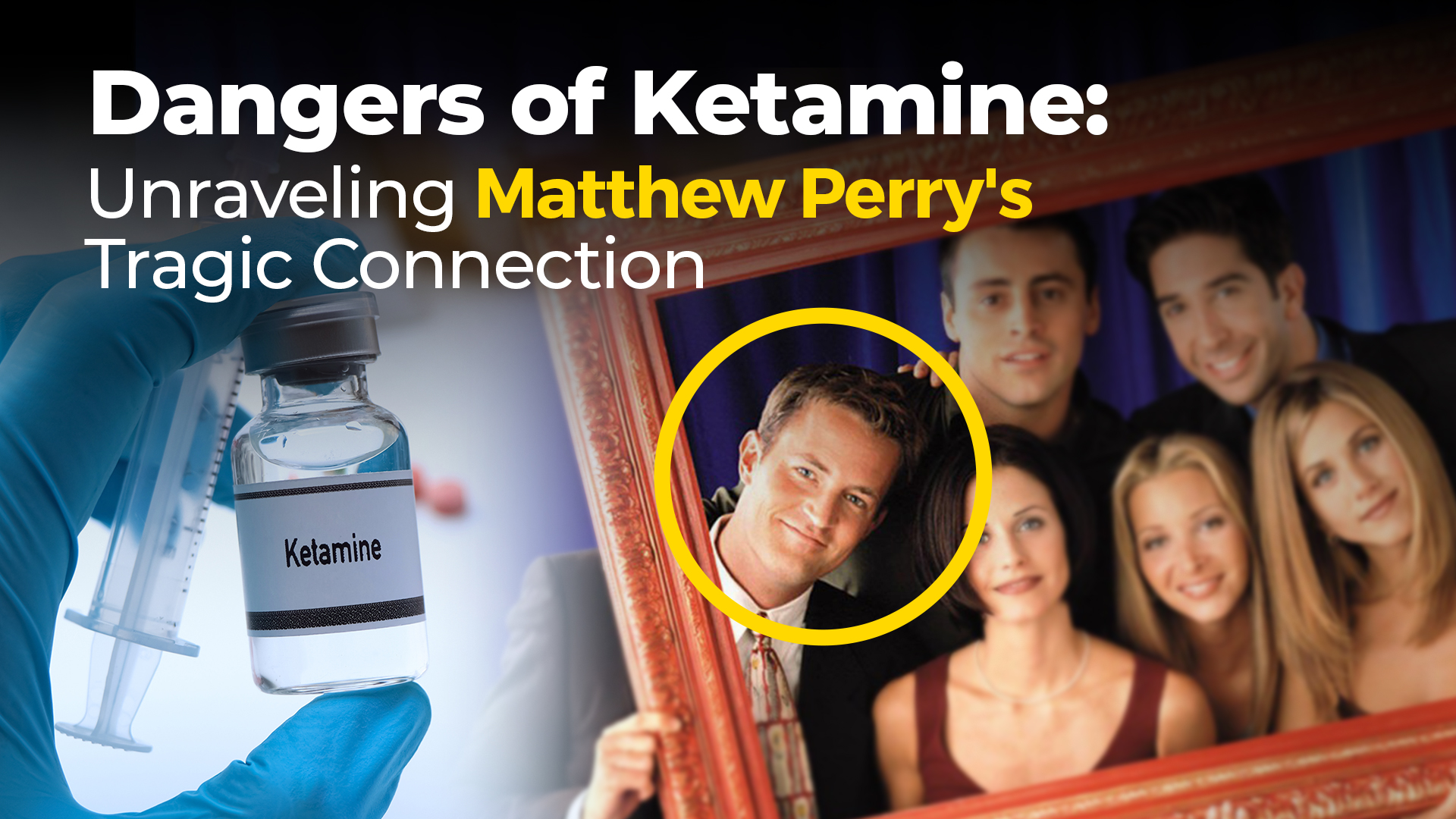 Dangers of Ketamine: Unraveling Matthew Perry Connection