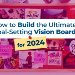 Ultimate Goal-Setting Vision Board for 2024
