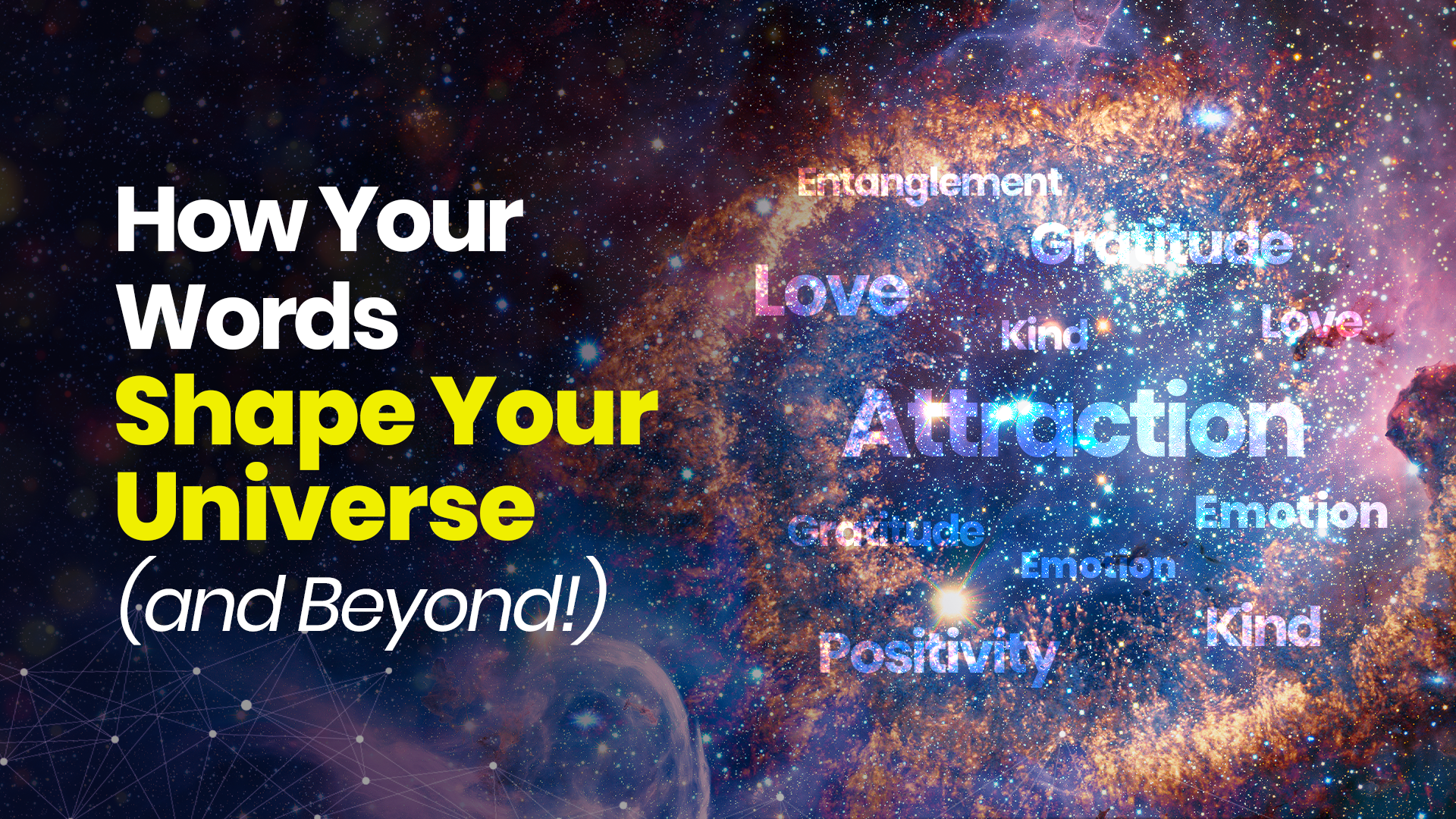 How Your Words Shape Your Universe (and Beyond!)