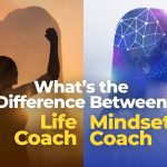 Life Coach & Mindset Coach