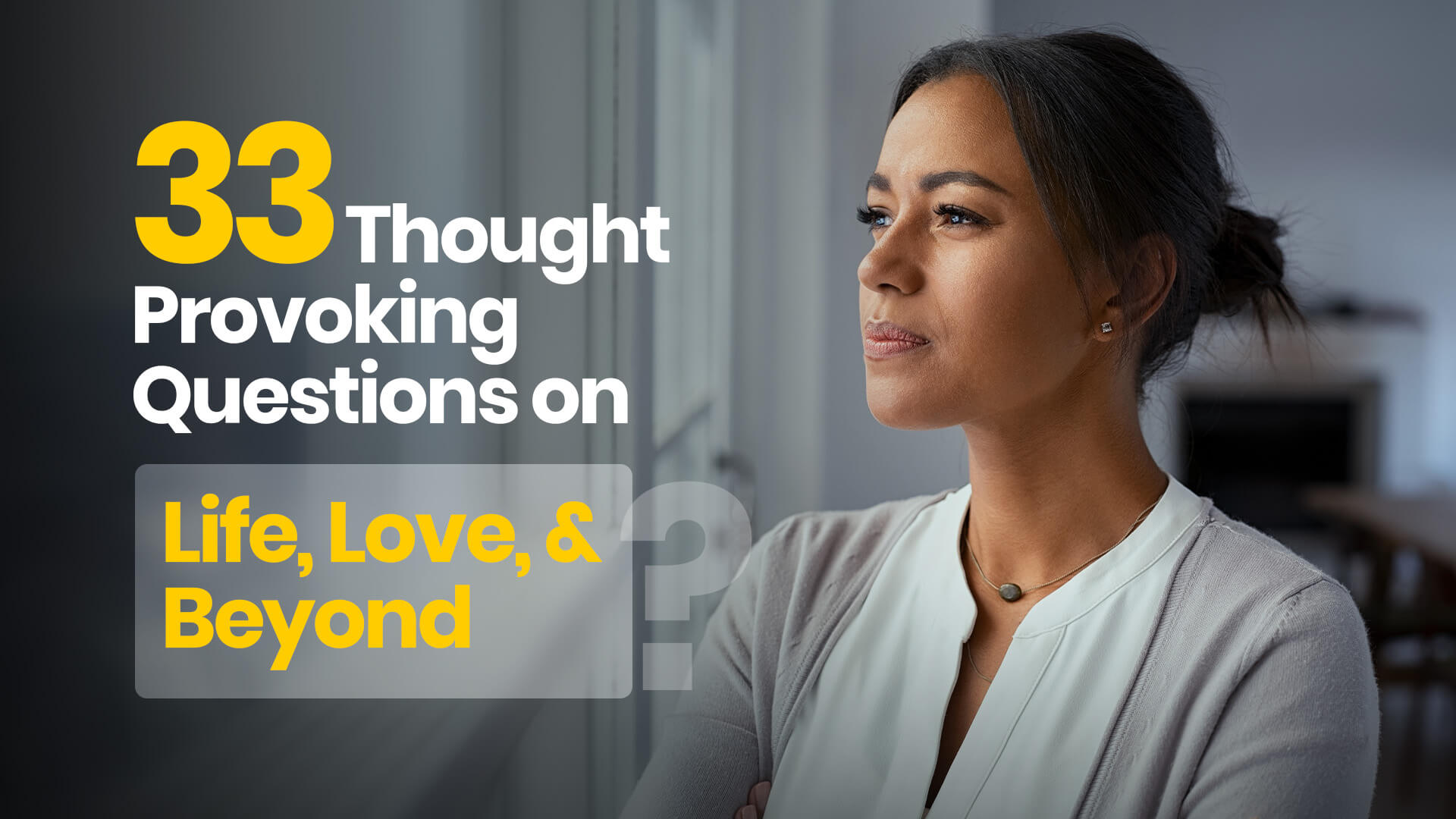 33 thought provoking questions